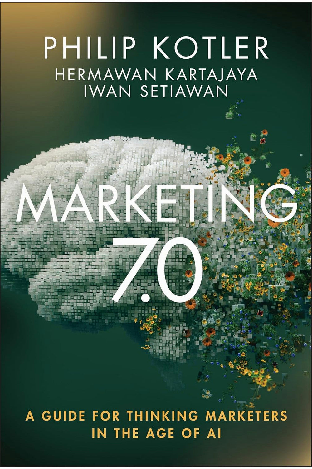 Marketing 7.0 by Philip Kotler, Hermawan Kartajaya, and Iwan Setiawan