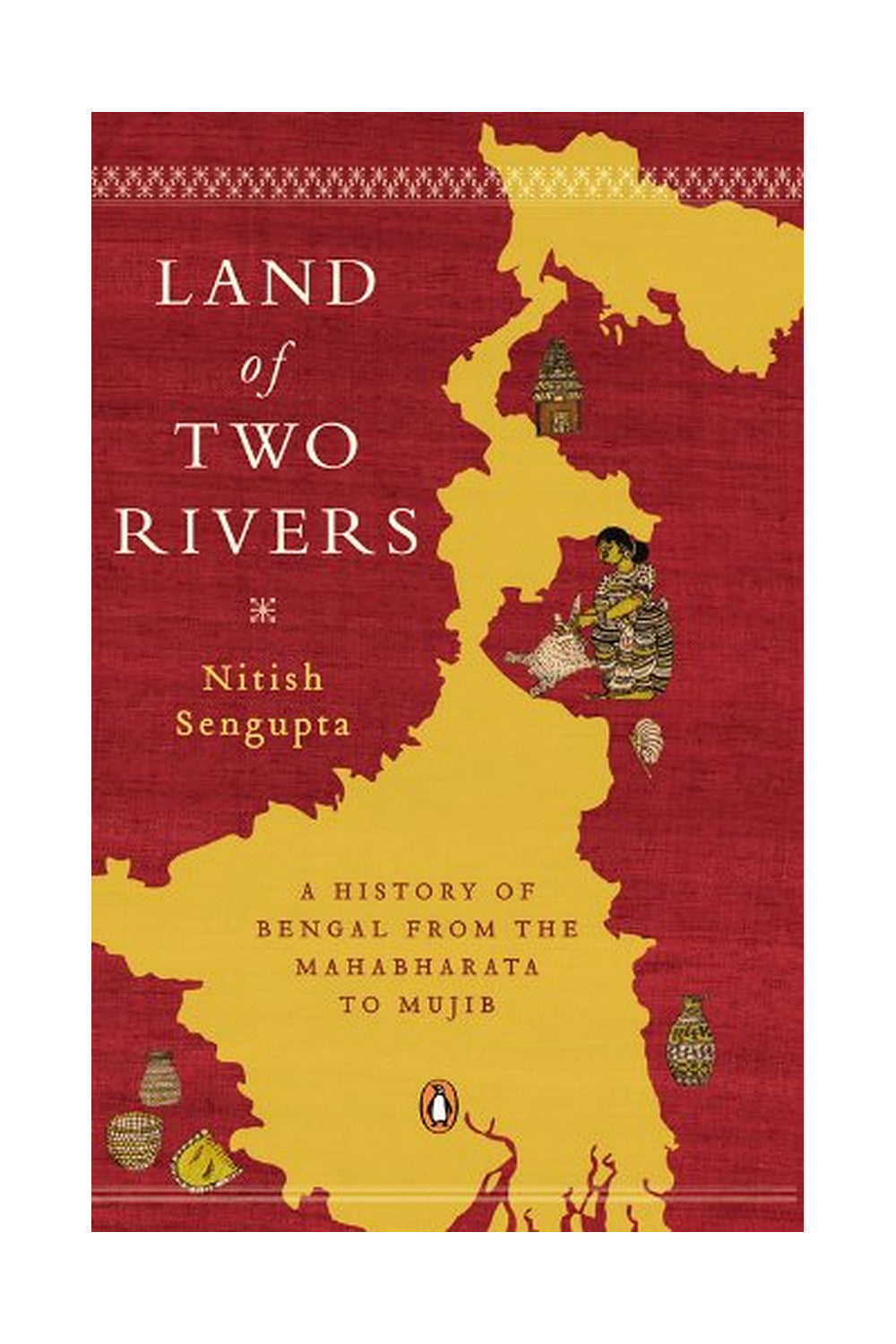 Land of Two Rivers by Nitish K. Sengupta