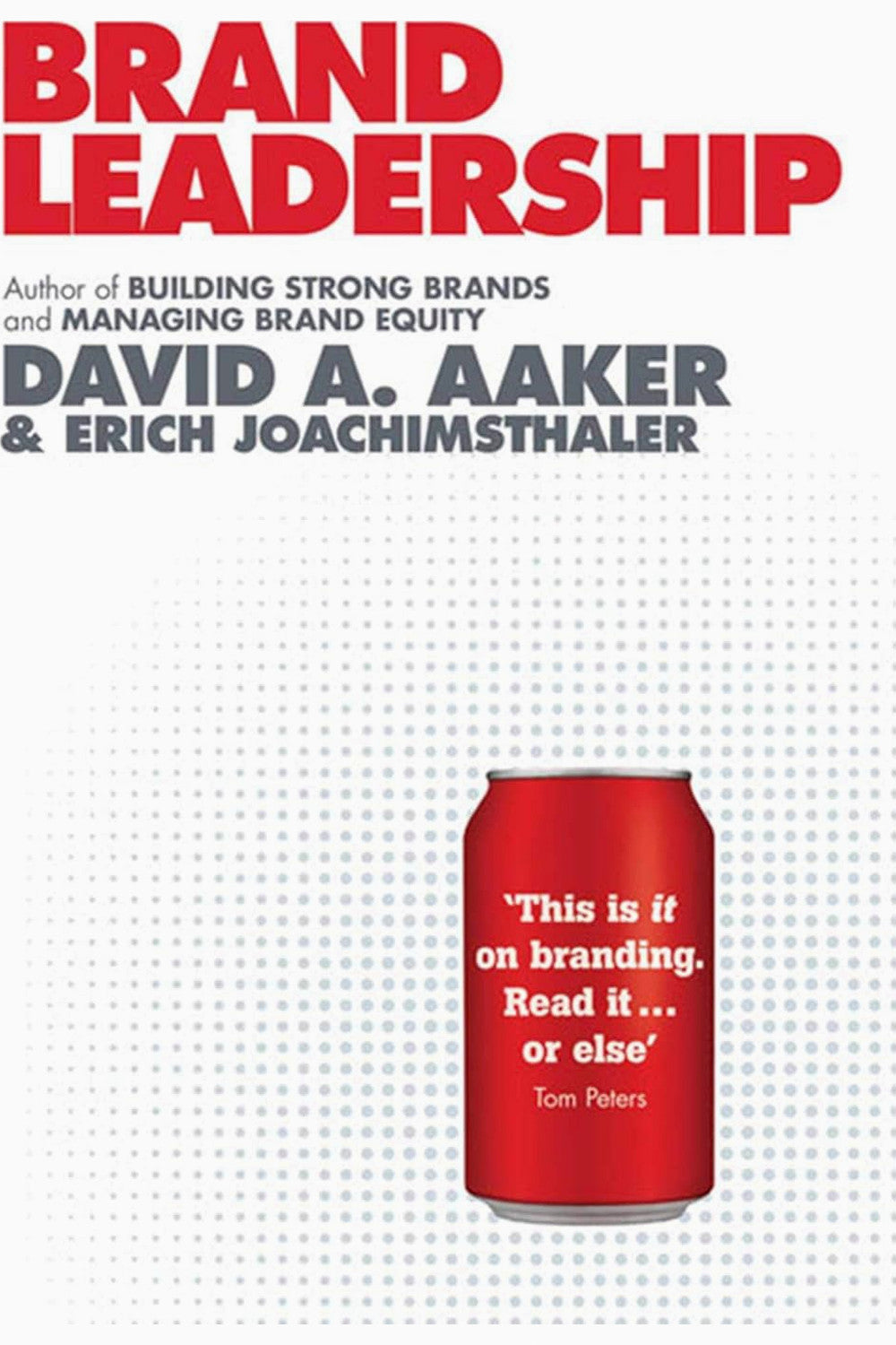 Brand Leadership by David A. Aaker and Erich Joachimsthaler