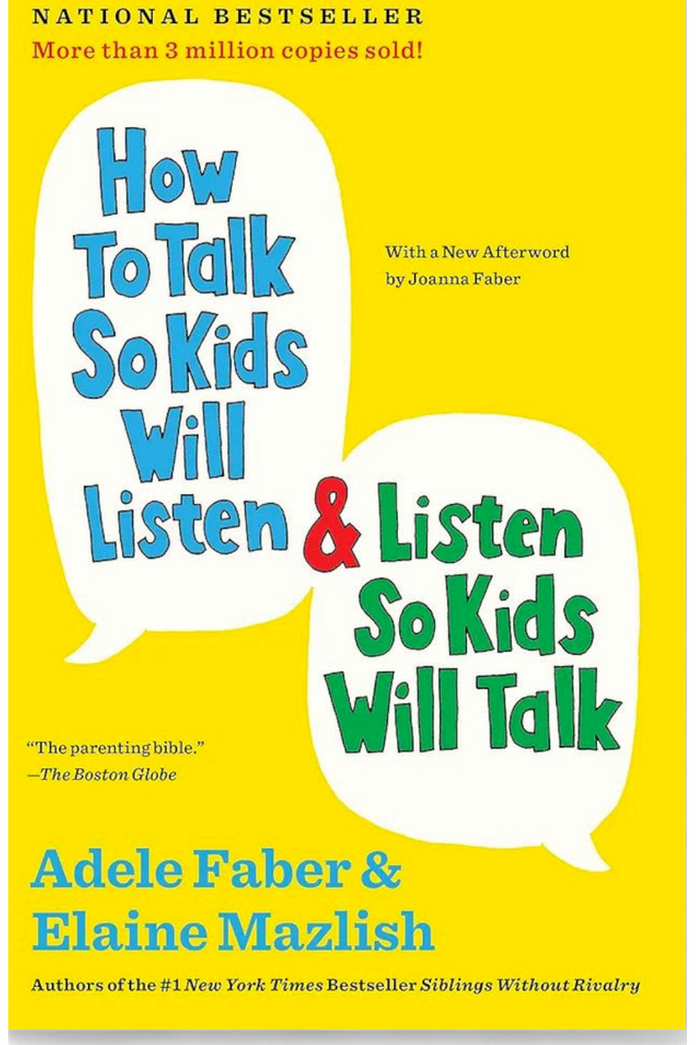 How to Talk So Kids Will Listen and Listen So Kids Will Talk by Adele Faber and Elaine Mazlish