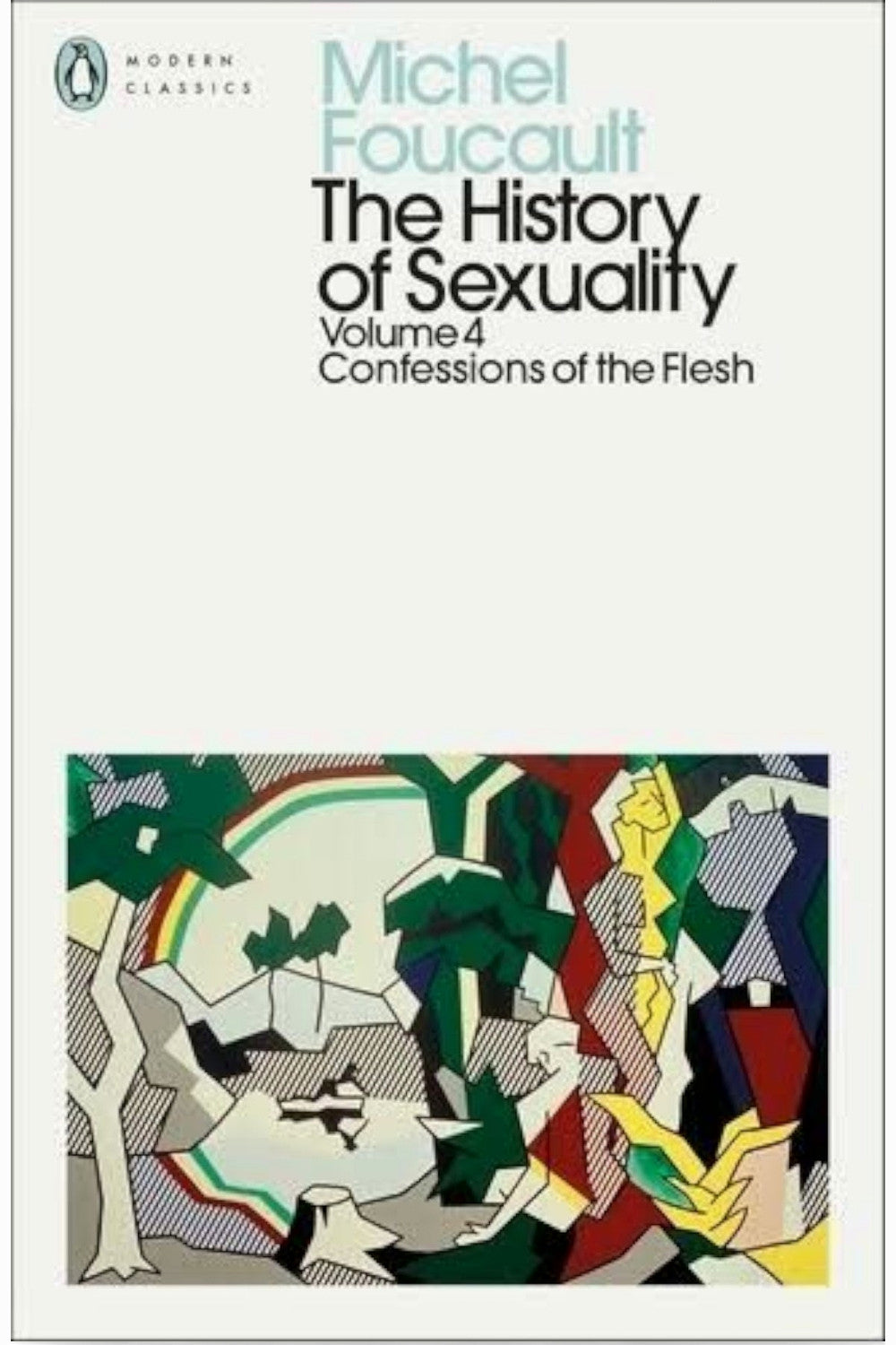 The History of Sexuality Volume 4: Confessions of the Flesh by Michel Foucault
