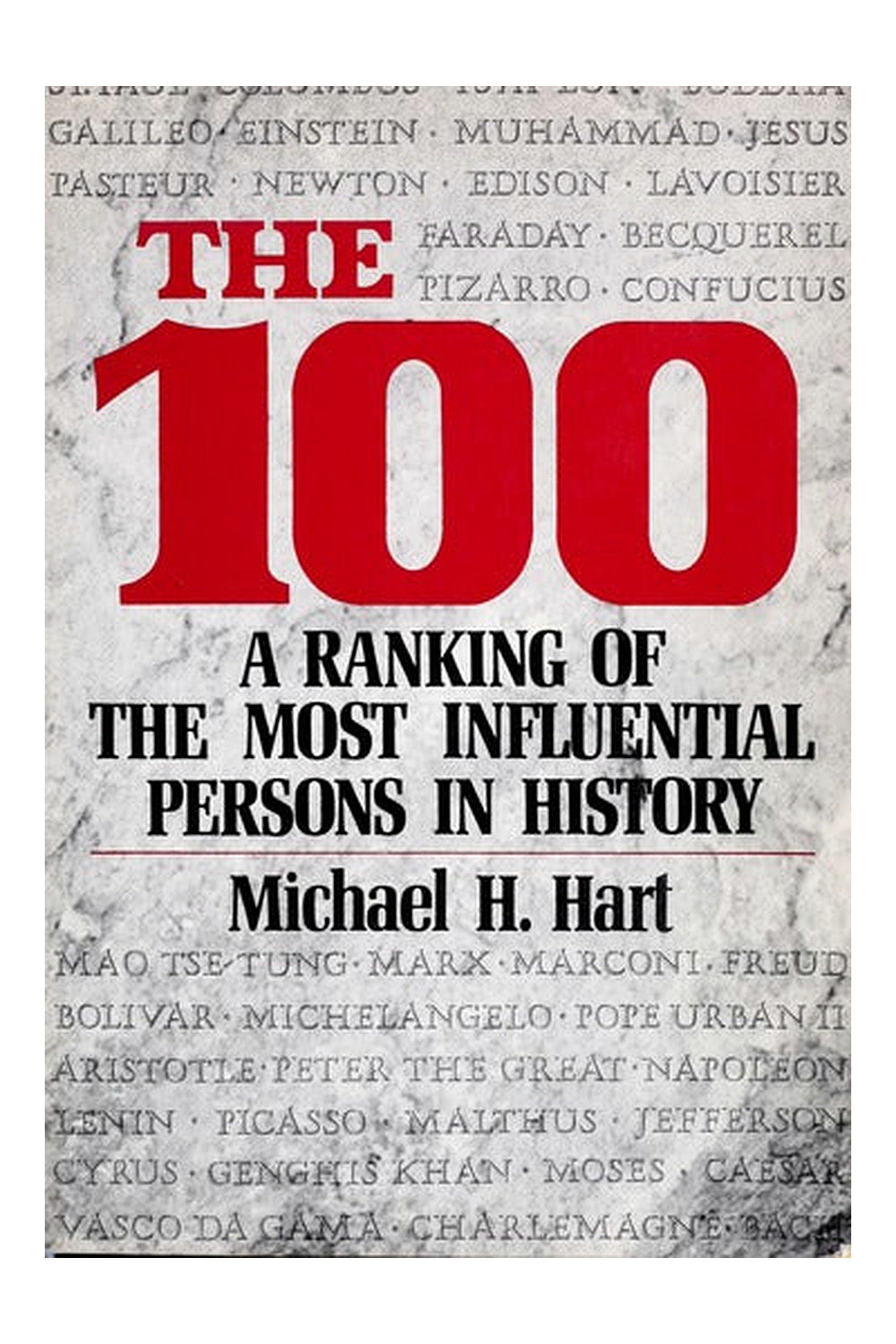 The 100: A Ranking of the Most Influential Persons in History by Michael H. Hart