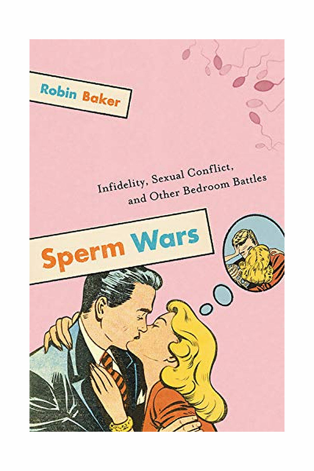 Sperm Wars by Robin Baker