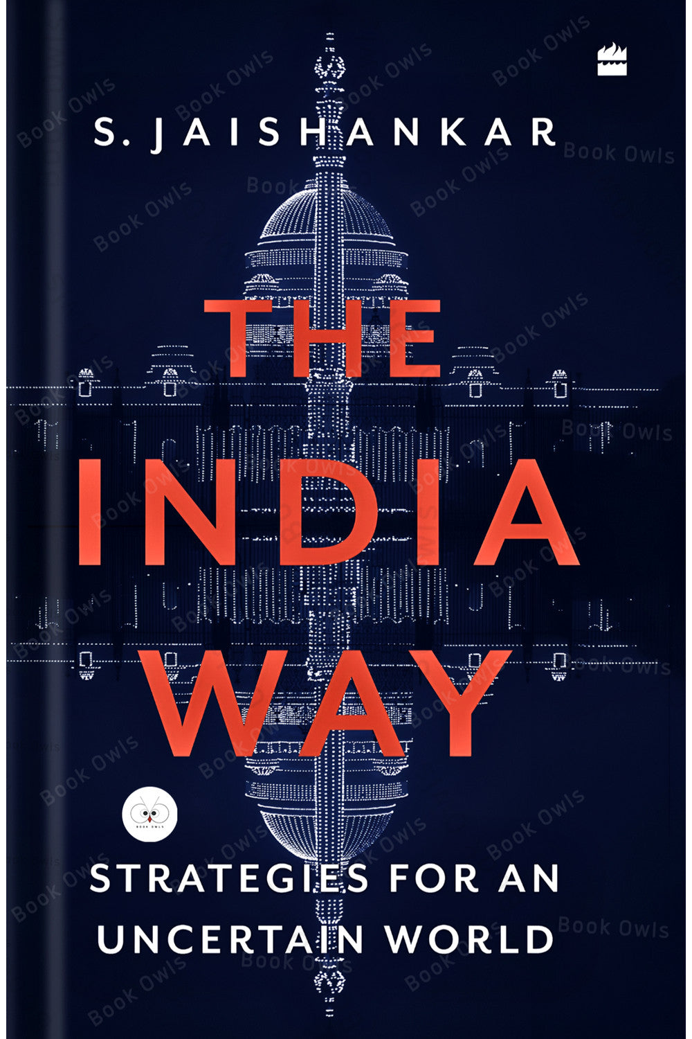 The India Way: Strategies for an Uncertain World by S. Jaishankar
