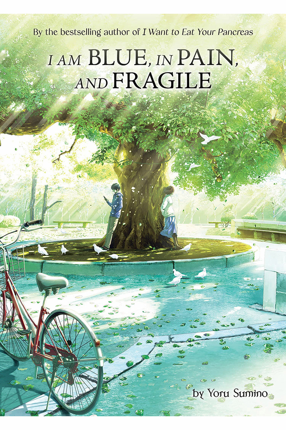 I Am Blue, in Pain, and Fragile by Yoru Sumino