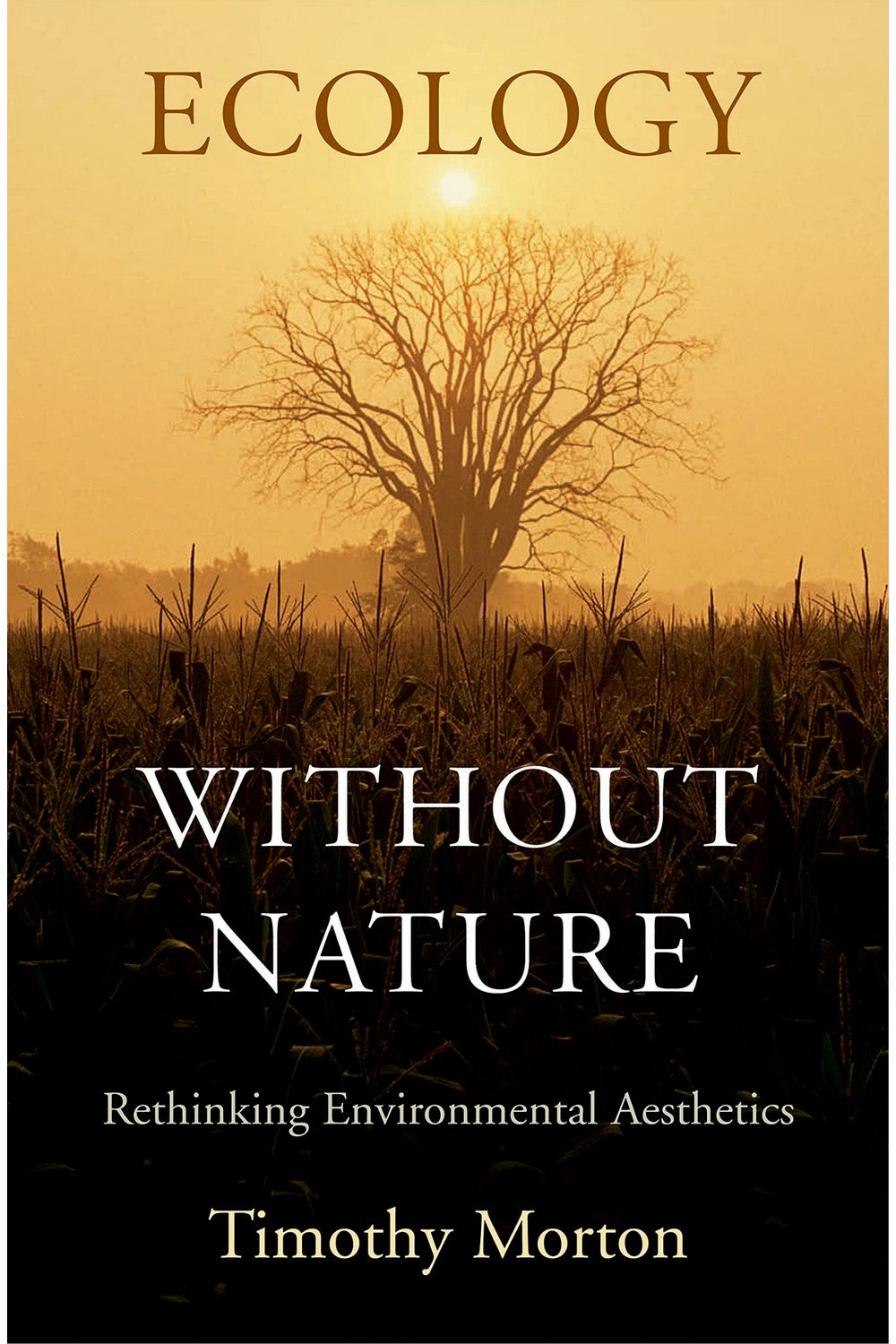 Ecology without Nature by Timothy Morton