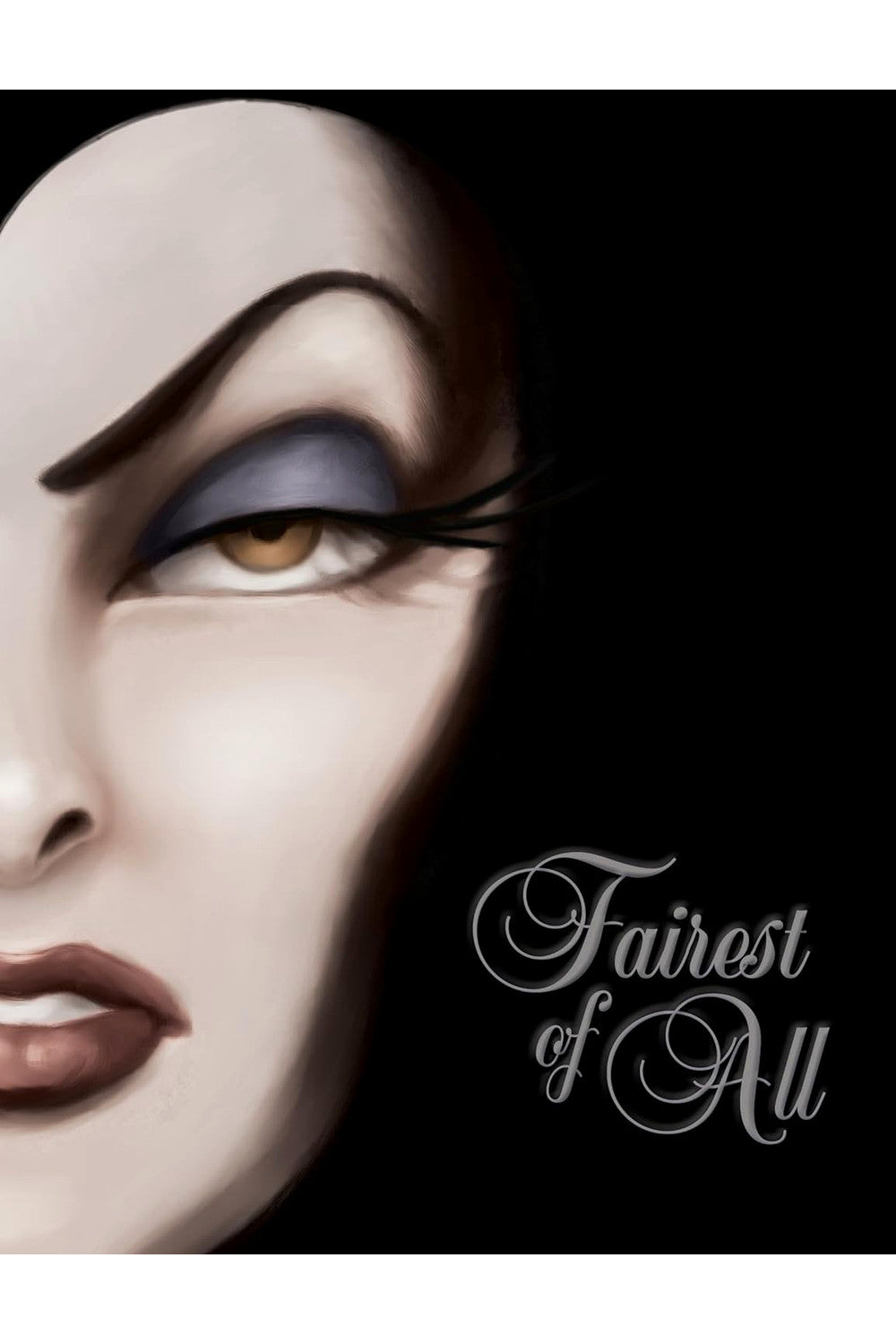 Fairest of All: A Tale of the Wicked Queen by Serena Valentino