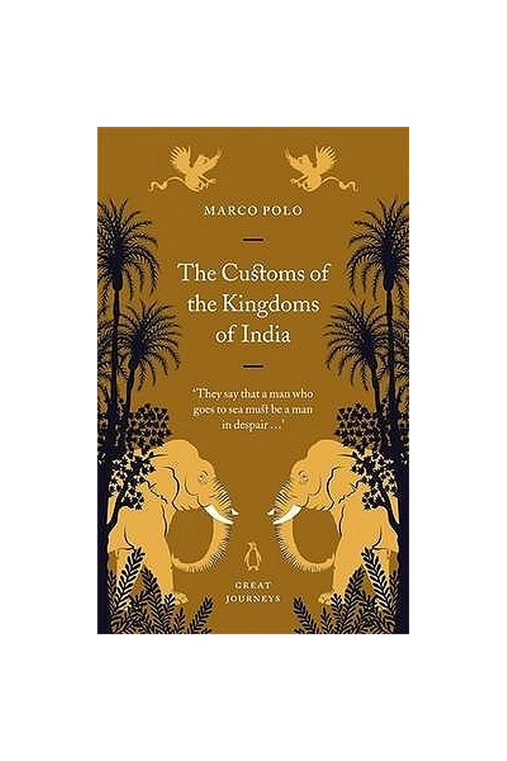 The Customs of the Kingdoms of India by Marco Polo