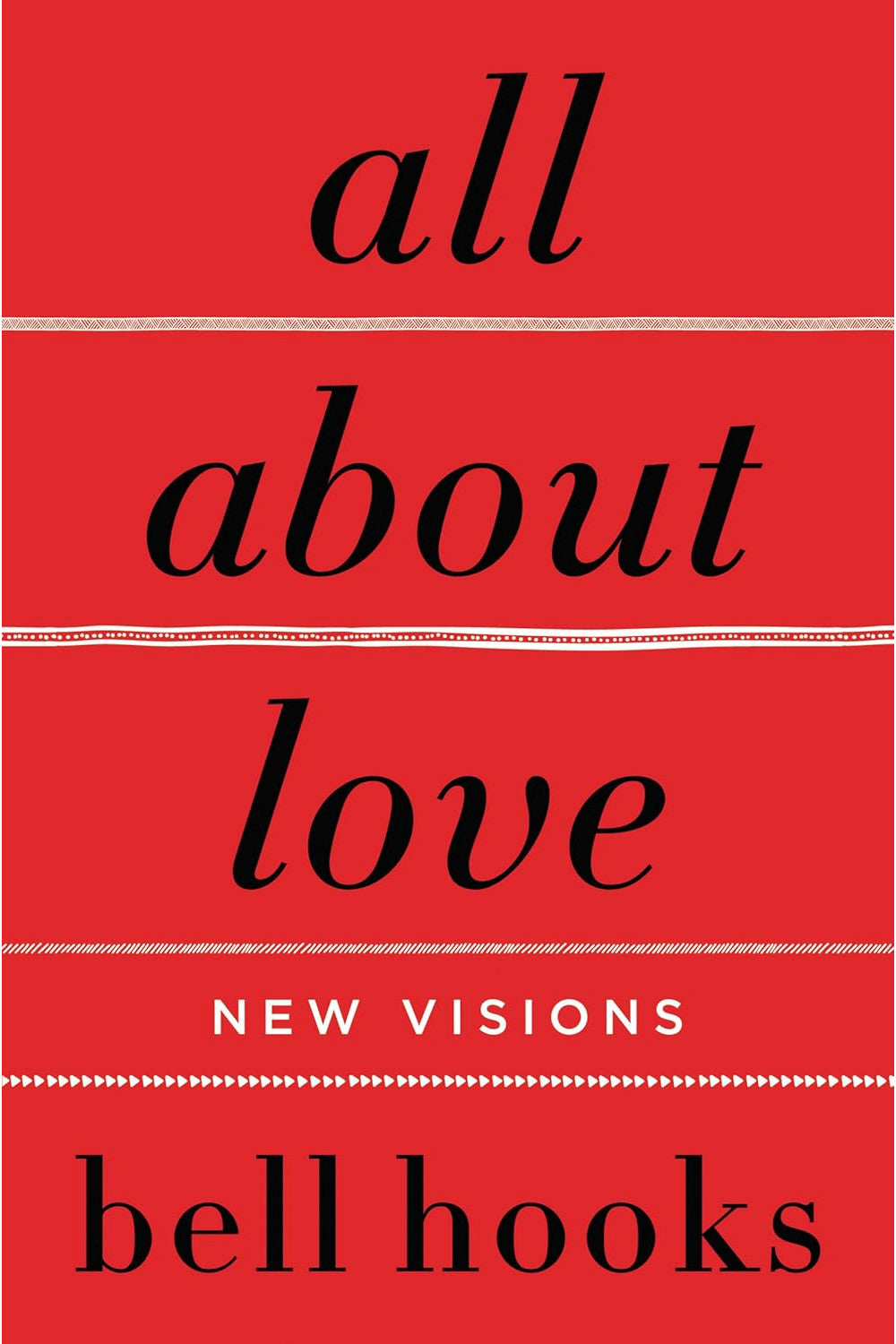 All About Love: New Visions by bell hooks