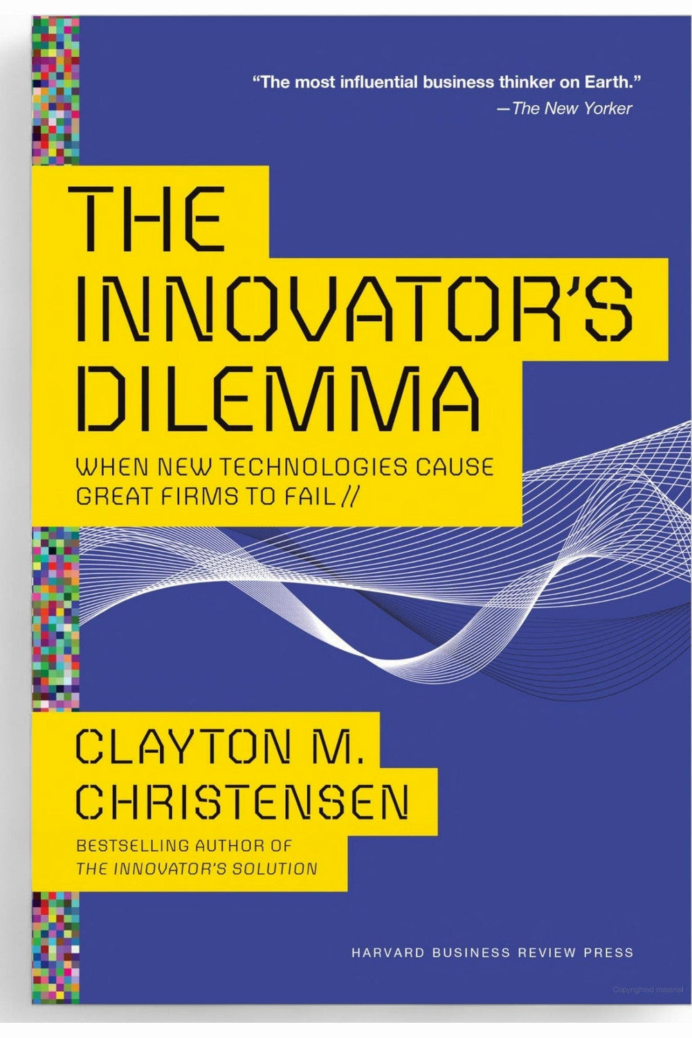 The Innovator's Dilemma by Clayton Christensen
