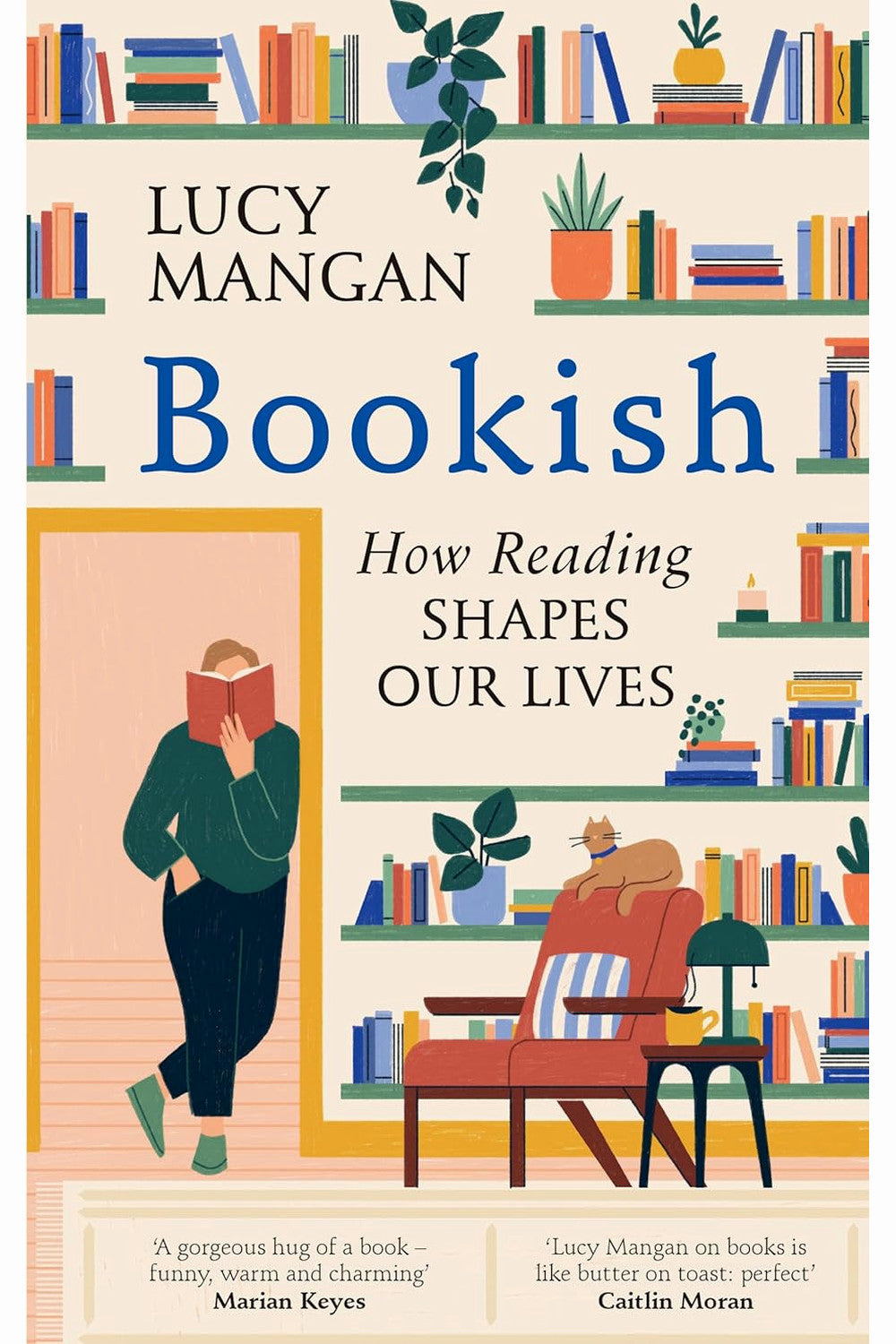 Bookish: How Reading Shapes Our Lives by Lucy Mangan