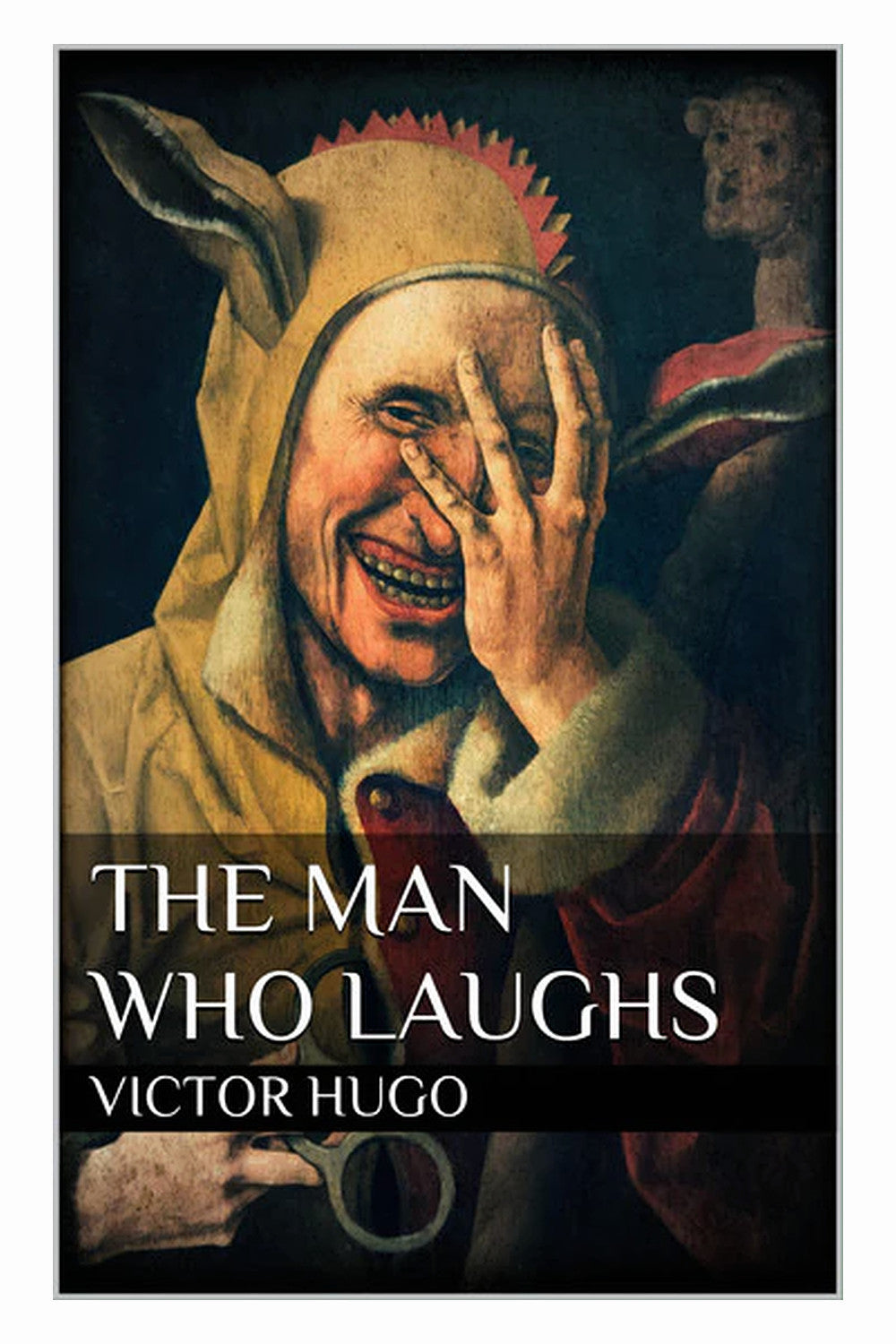 The Man Who Laughs by Victor Hugo
