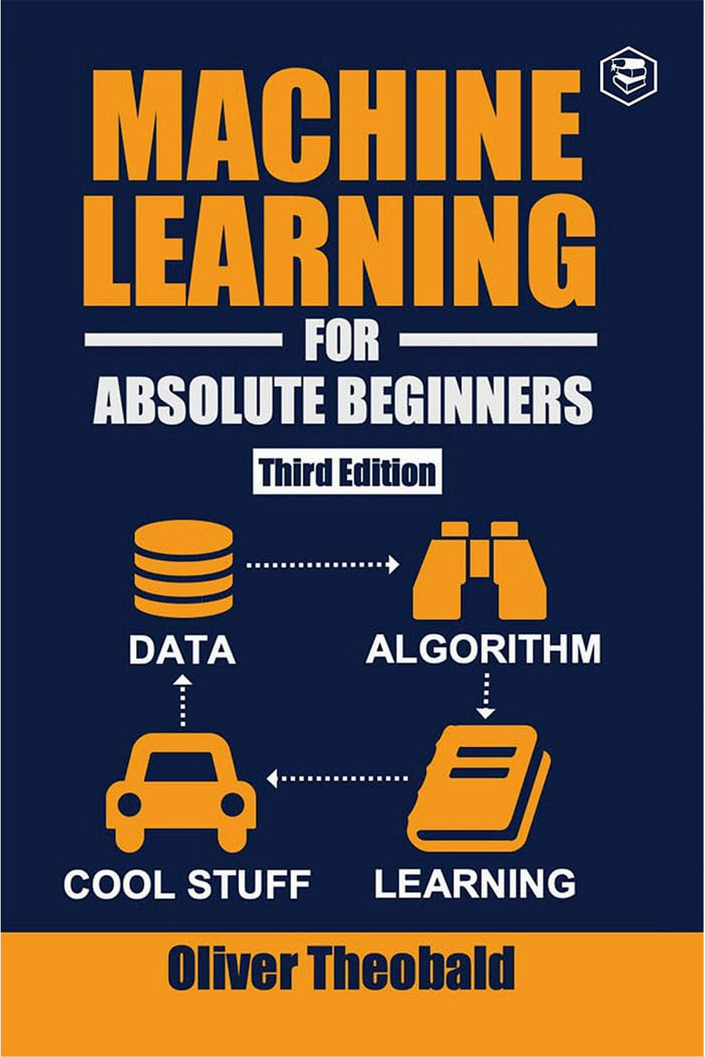 Machine Learning for Absolute Beginners by Oliver Theobald