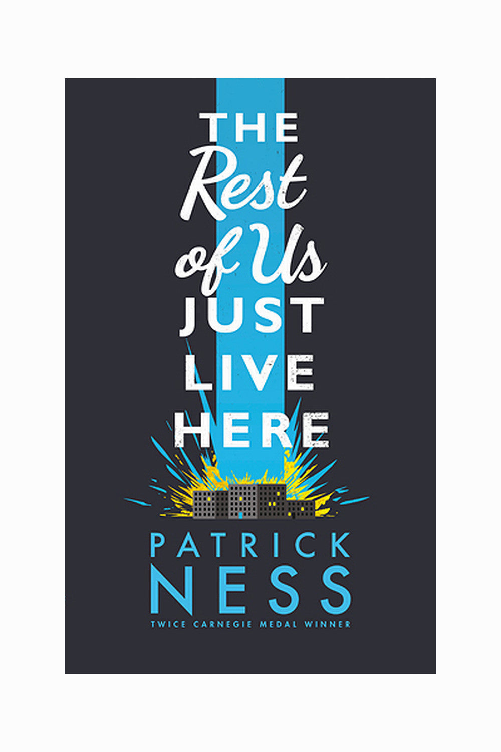 The Rest of Us Just Live Here by Patrick Ness