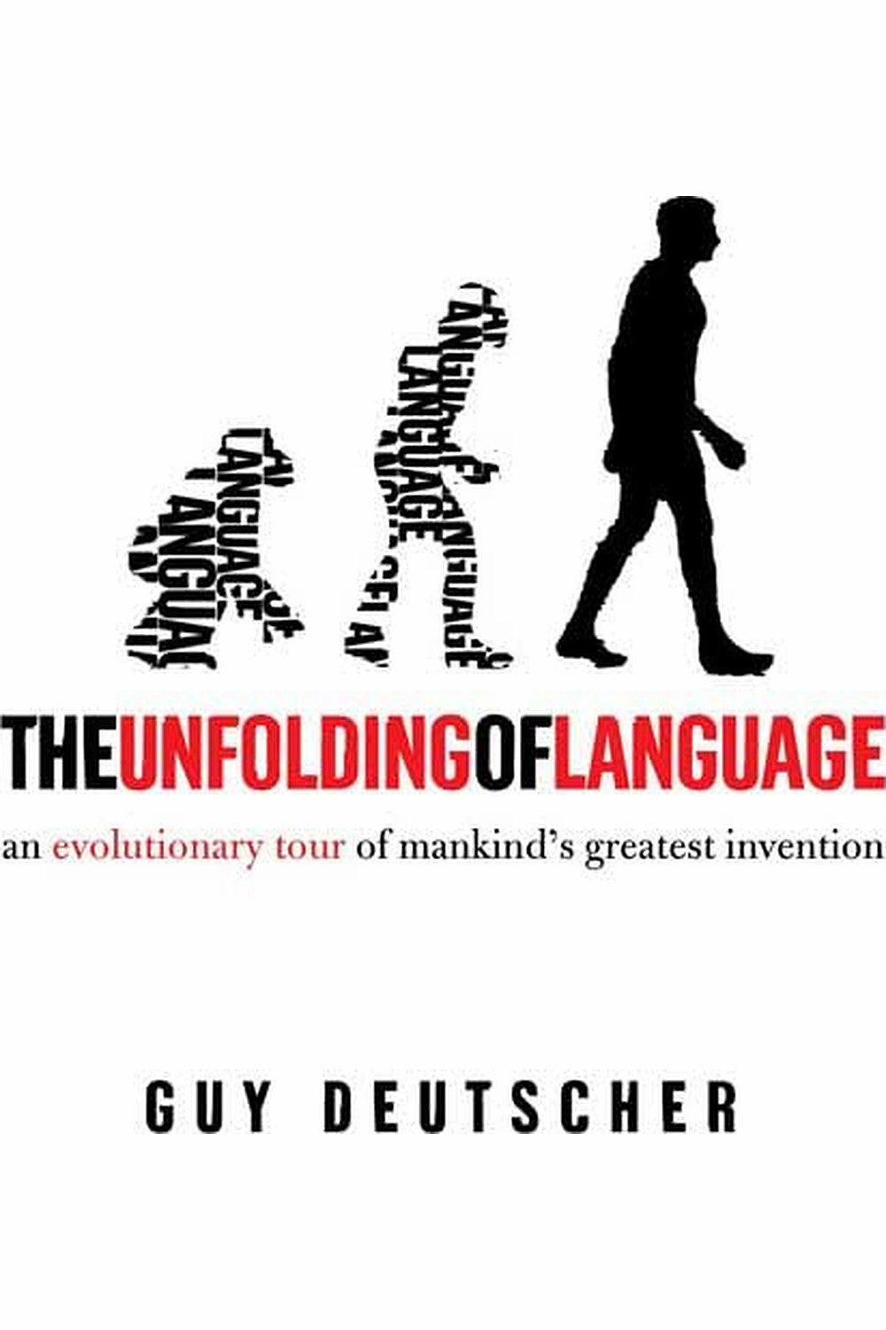 The Unfolding of Language by Guy Deutscher