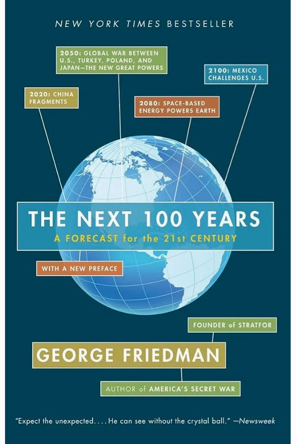The Next 100 Years: A Forecast for the 21st Century by George Friedman