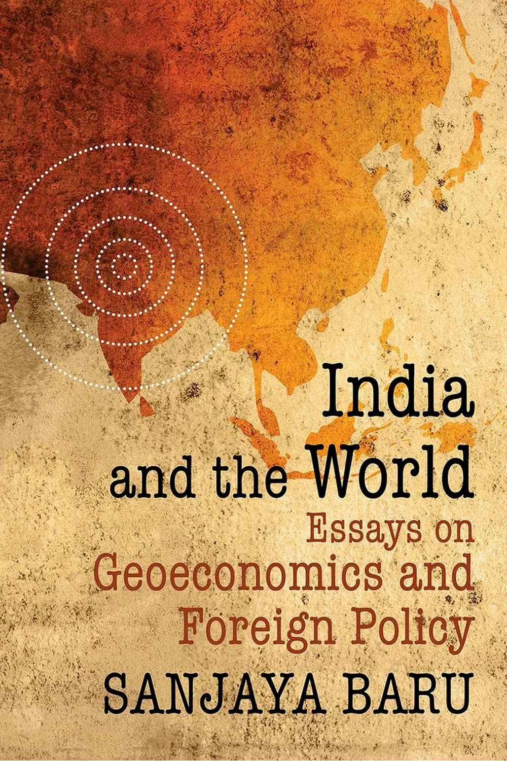 India's Foreign Policy and Economic Challenges by Sanjaya Baru and Amit Bhandari