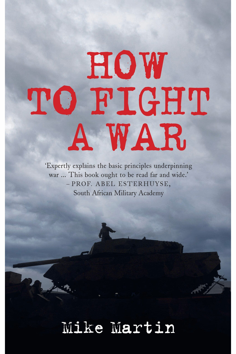 How to Fight a War by Mike Martin