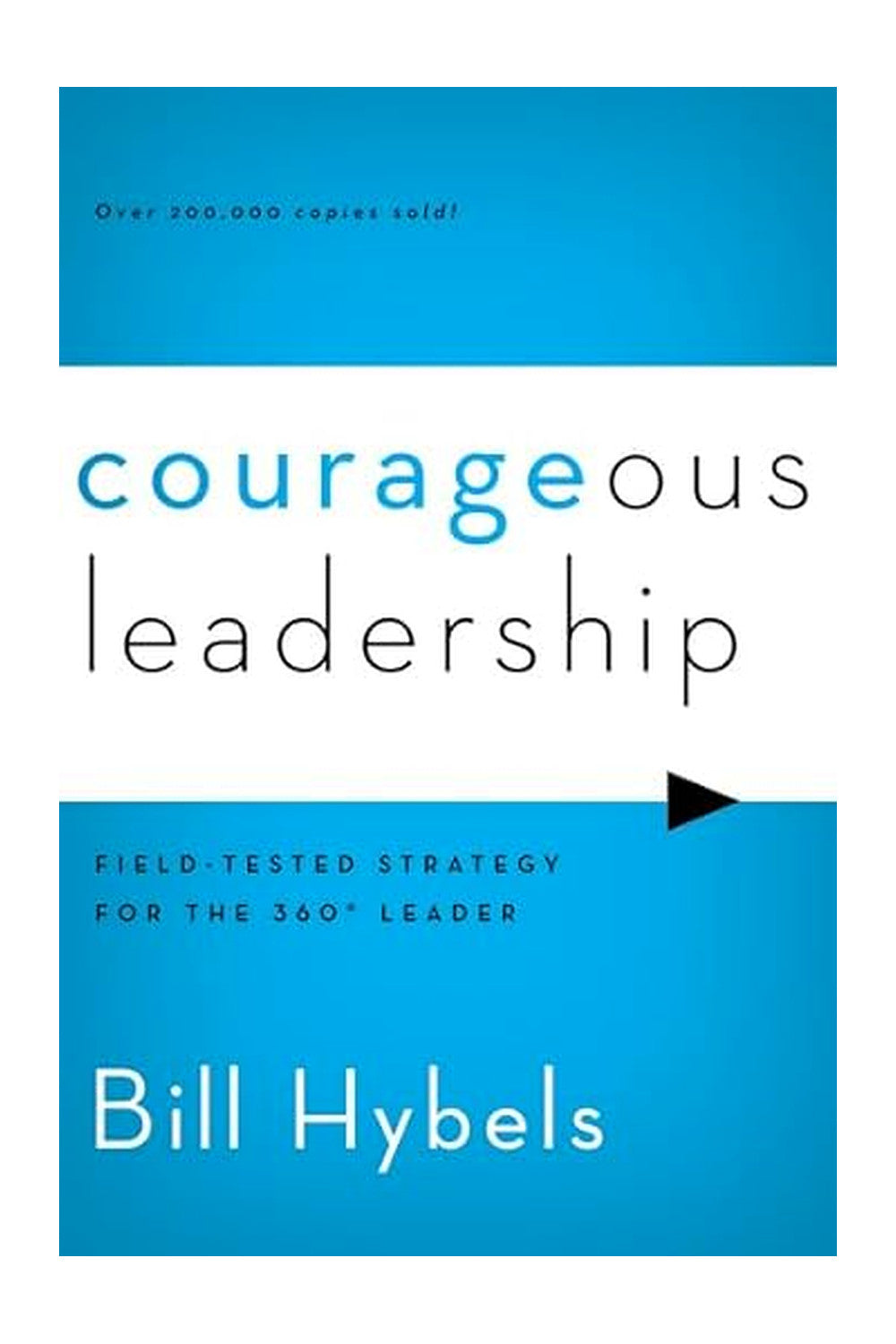 Courageous Leadership by Bill Hybels