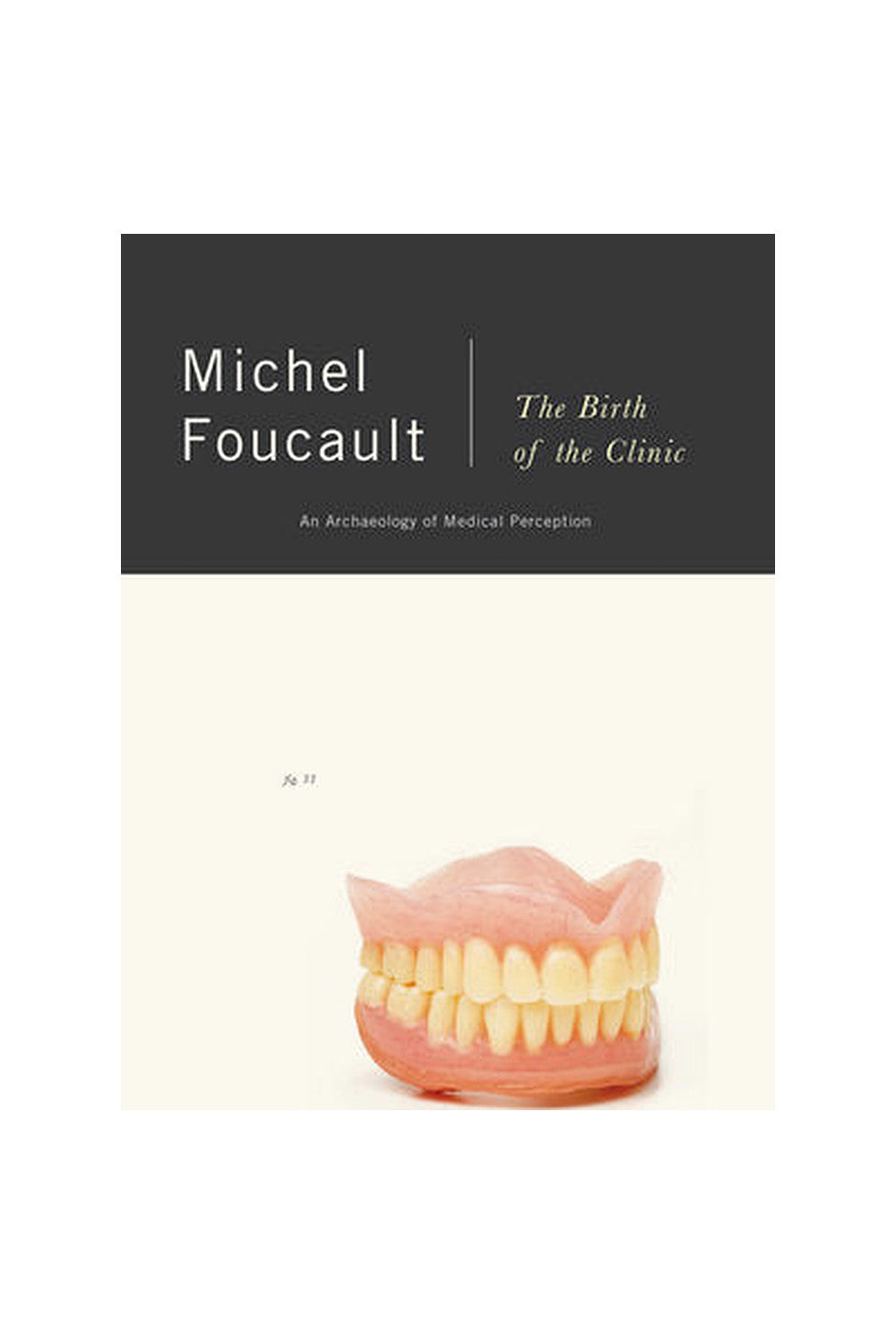 The Birth of the Clinic by Michel Foucault
