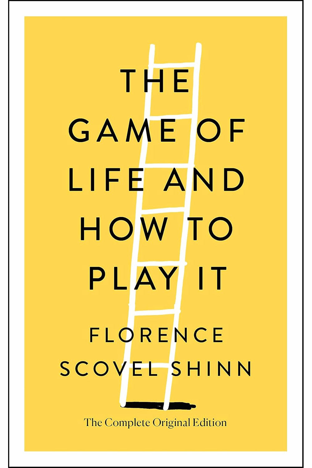 The Game of Life and How to Play It by Florence Scovel Shinn