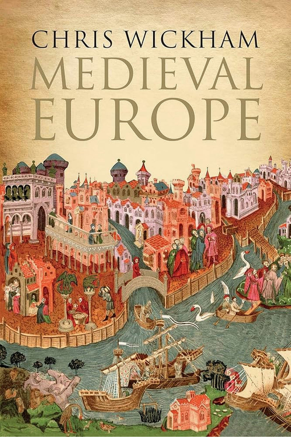 Medieval Europe by Christopher Wickham