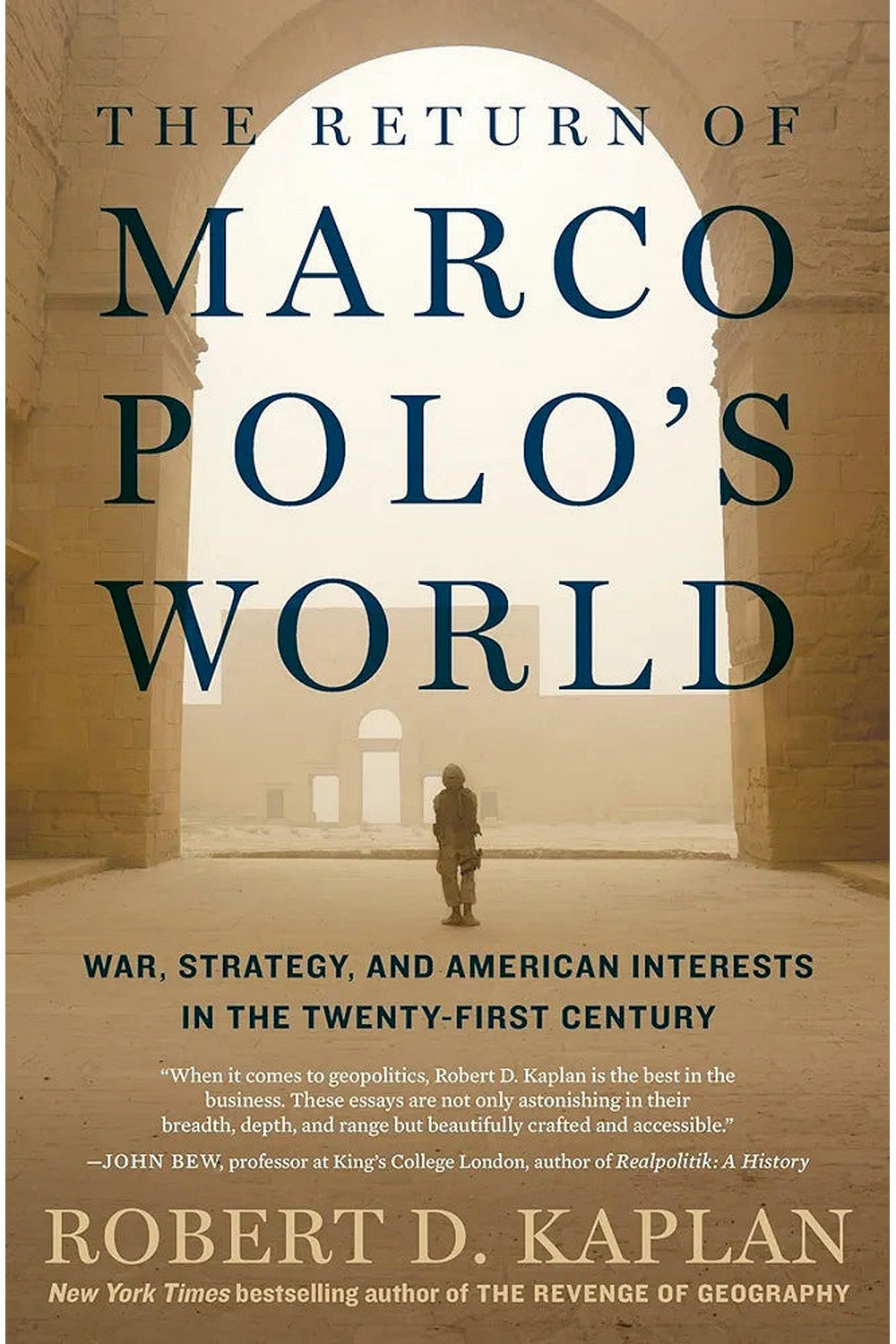 The Return of Marco Polo's World by Robert D. Kaplan