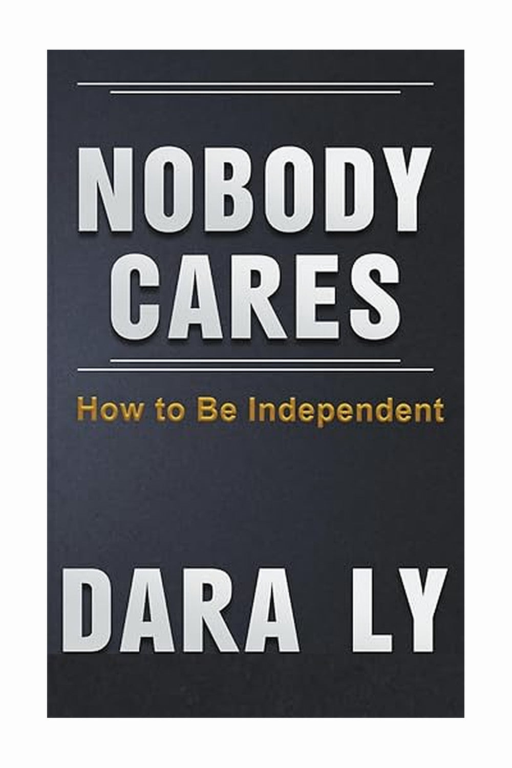 Nobody cares by Dara Ly