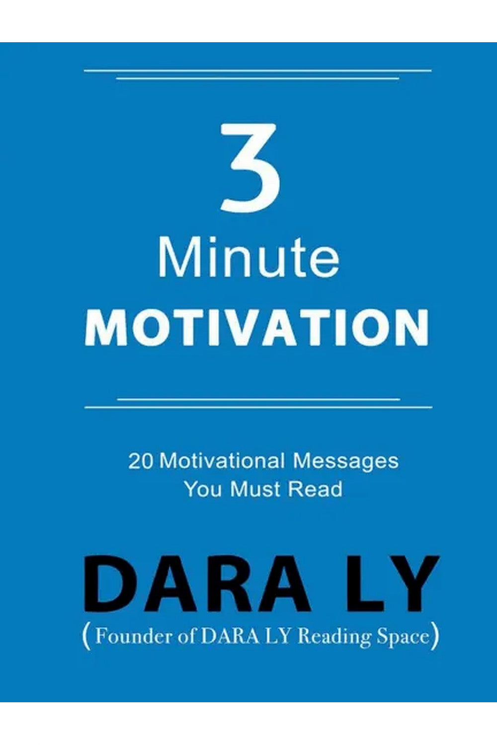 3 minute motivation by Dara Ly