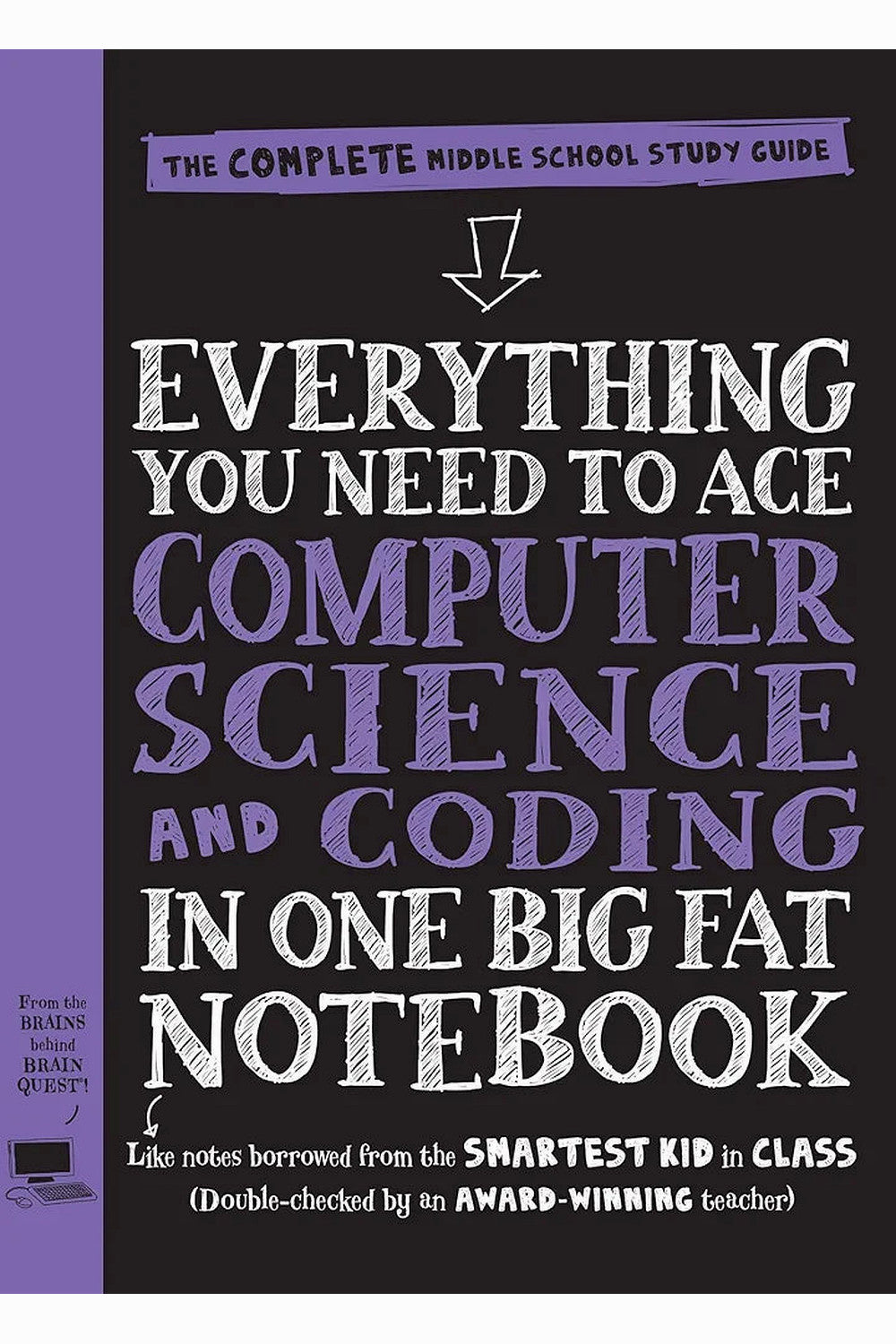 Everything You Need to Ace Computer Science and Coding in One Big Fat Notebook by Grant Smith