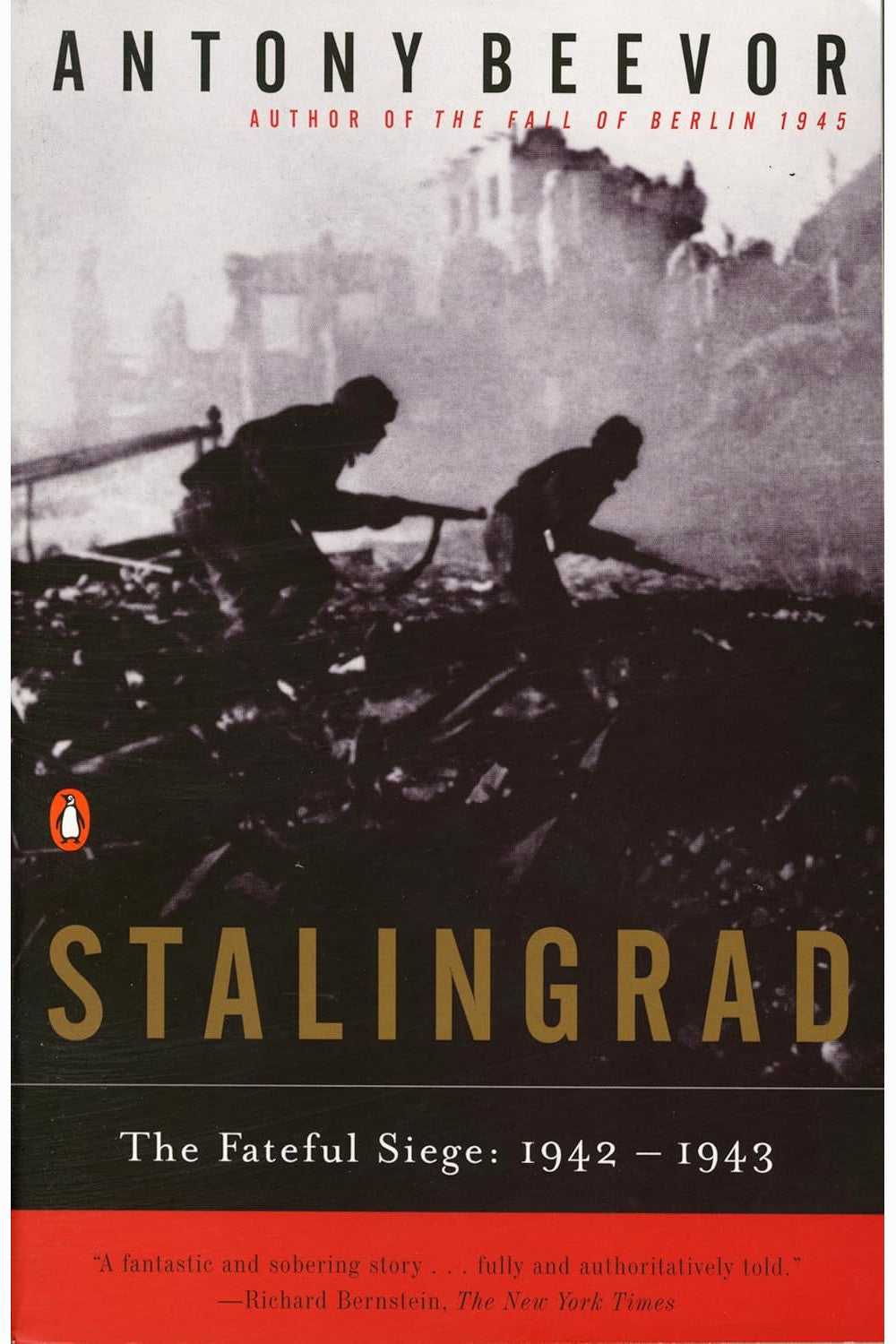 Stalingrad: The Fateful Siege, 1942-1943 by Antony Beevor