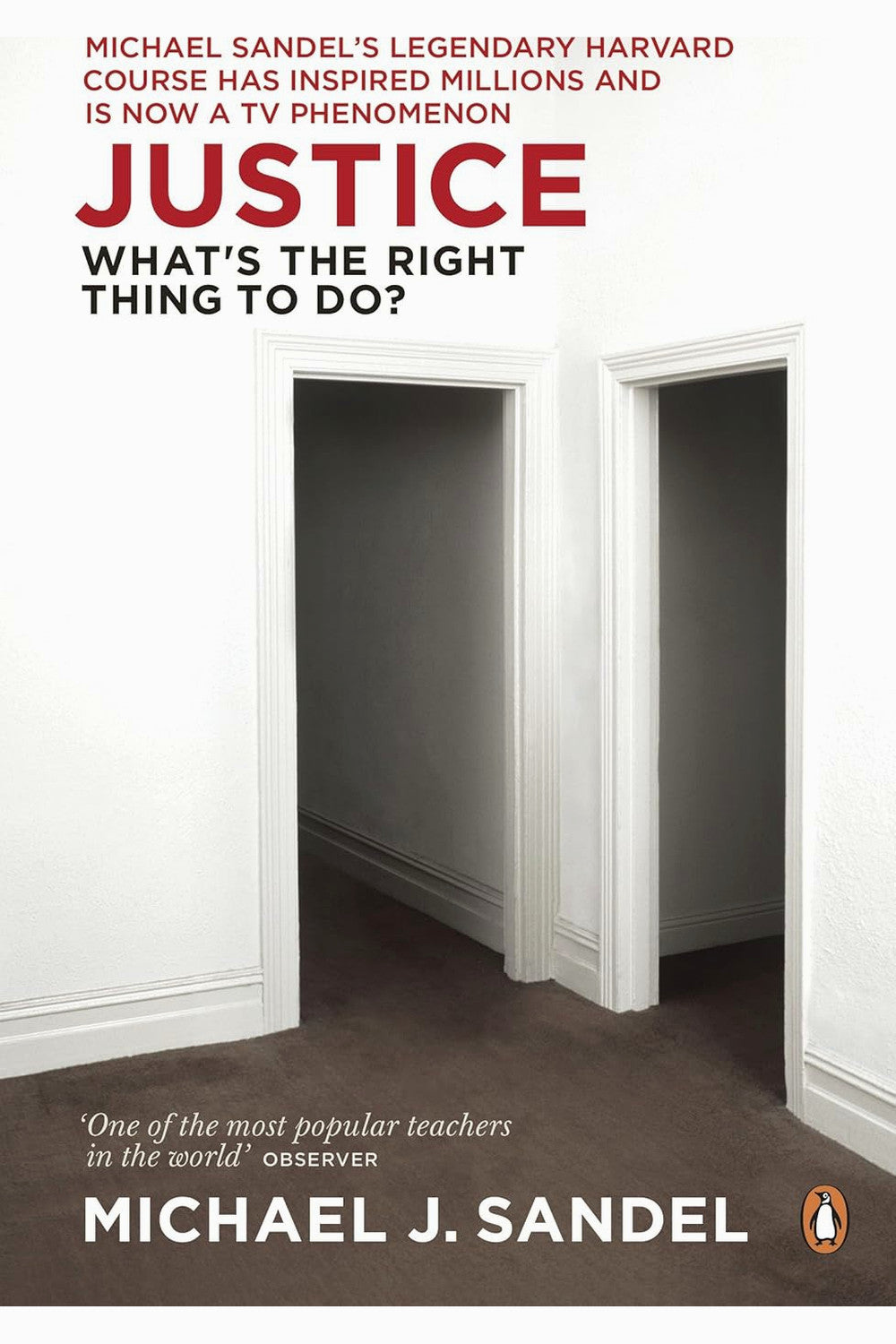 Justice: What's the Right Thing to Do? by Michael Sandel