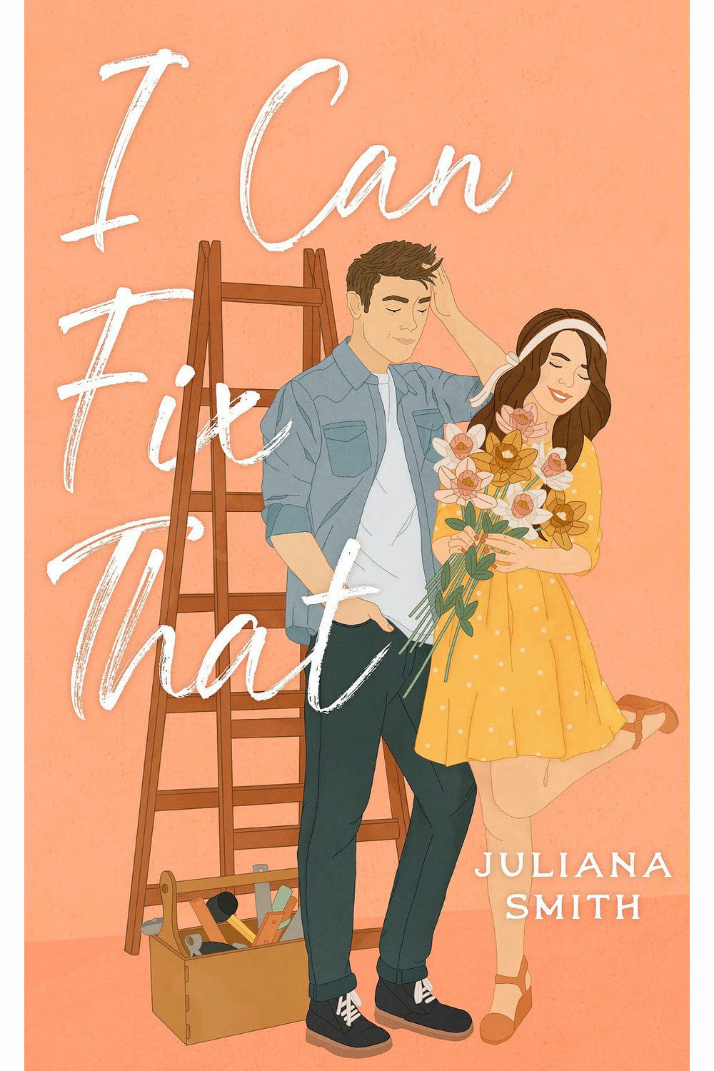I Can Fix That by Juliana Smith