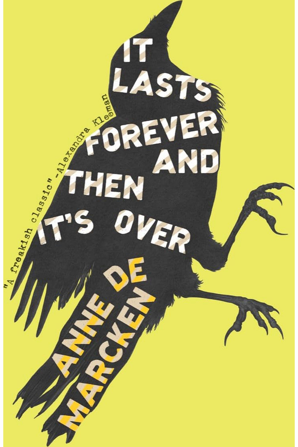 It Lasts Forever and Then It's Over by Anne de Marcken