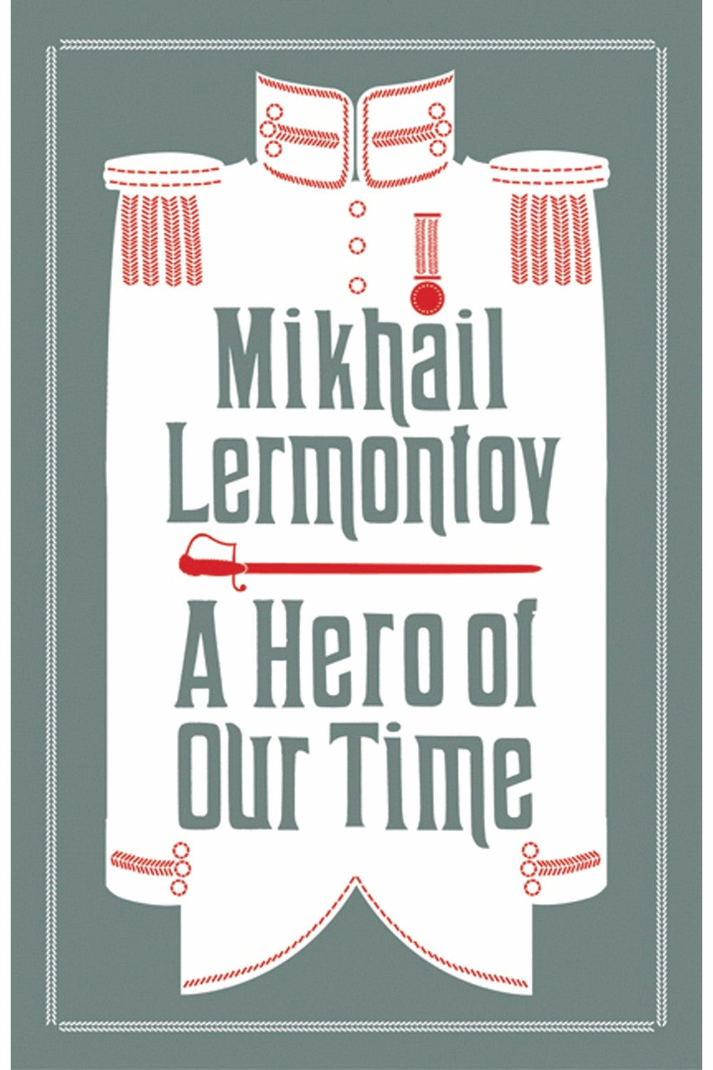 A Hero of Our Time by Mikhail Lermontov