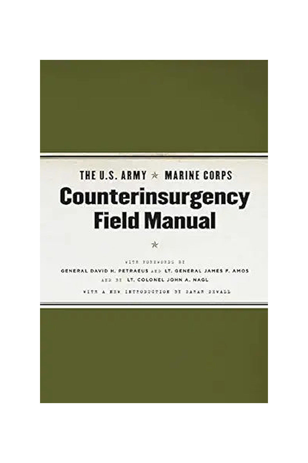 The U.S. Army/Marine Corps Counterinsurgency Field Manual by U.S. Army and Marine Corps