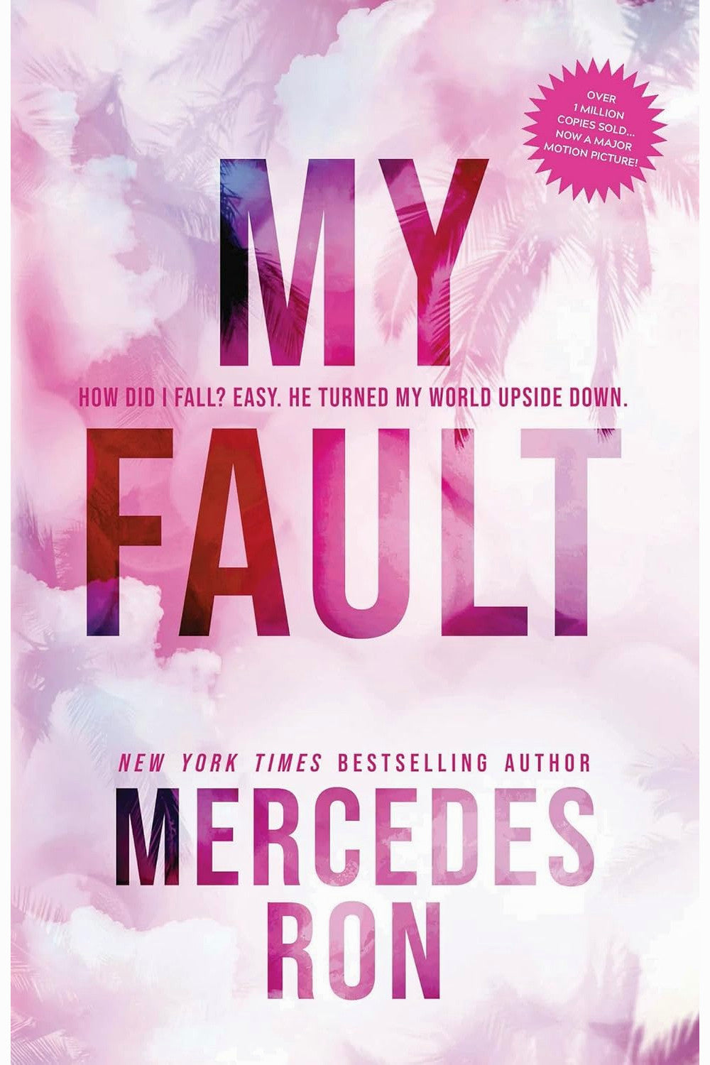 My Fault by Mercedes Ron