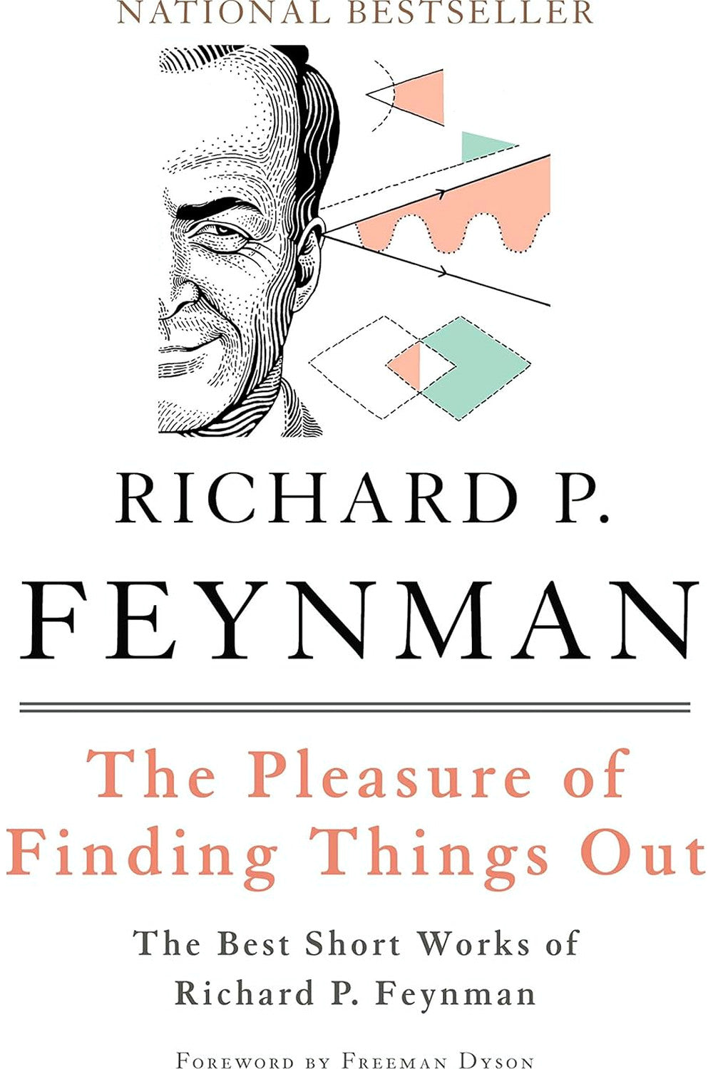 The Pleasure of Finding Things Out by Richard P. Feynman
