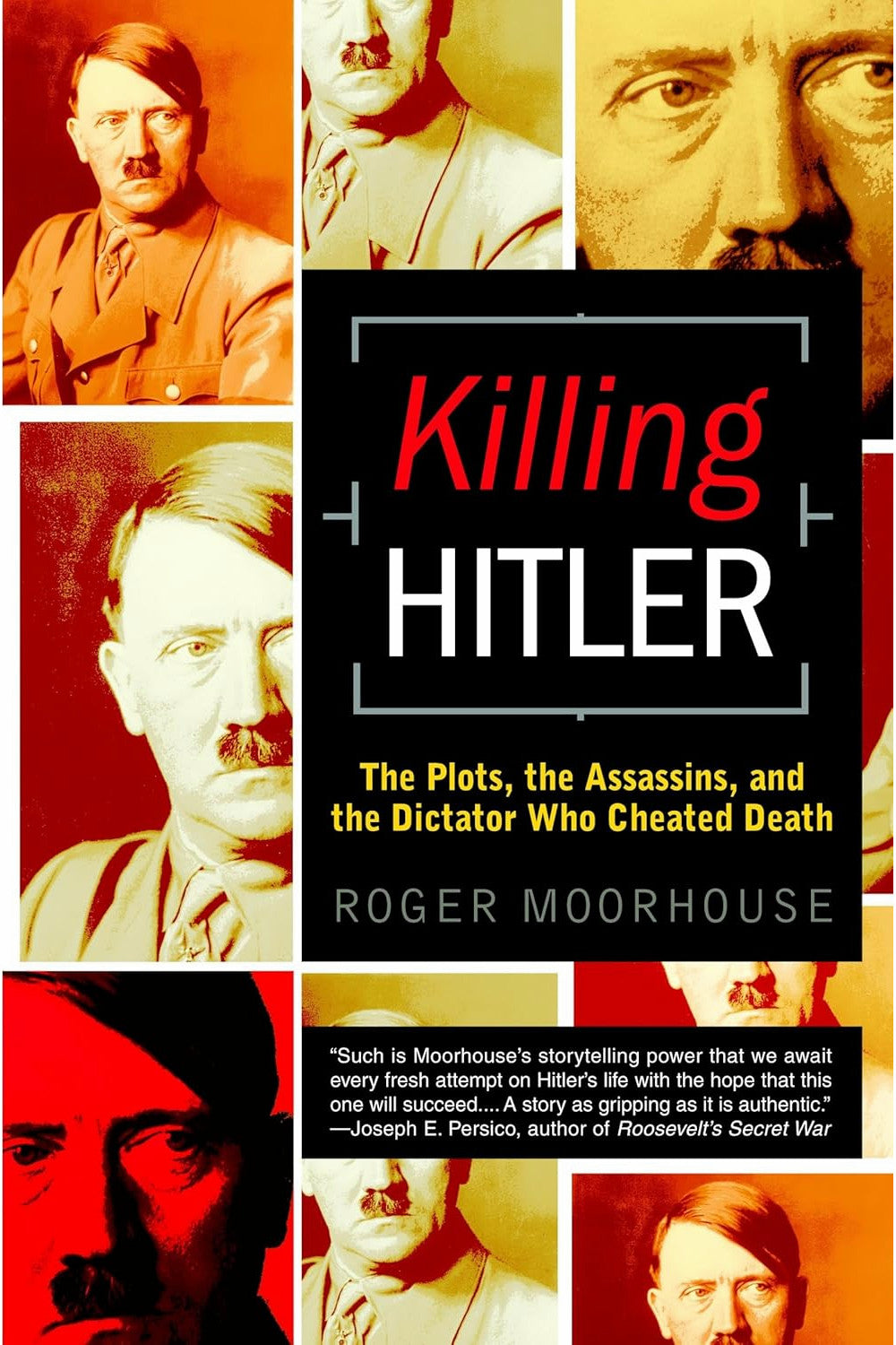 Killing Hitler by Roger Moorhouse