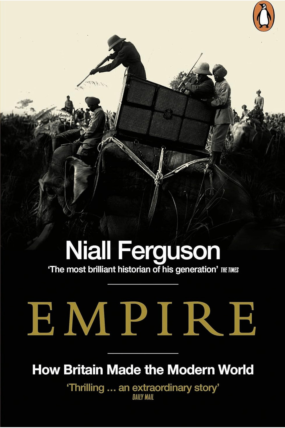 Empire: How Britain Made the Modern World by Niall Ferguson