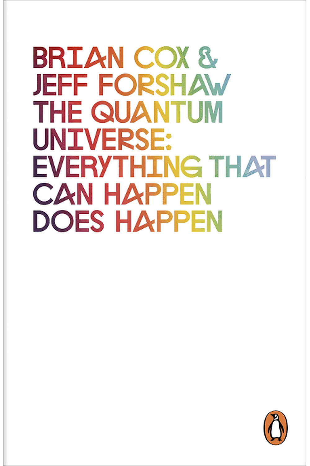 The Quantum Universe by Brian Cox and Jeff Forshaw