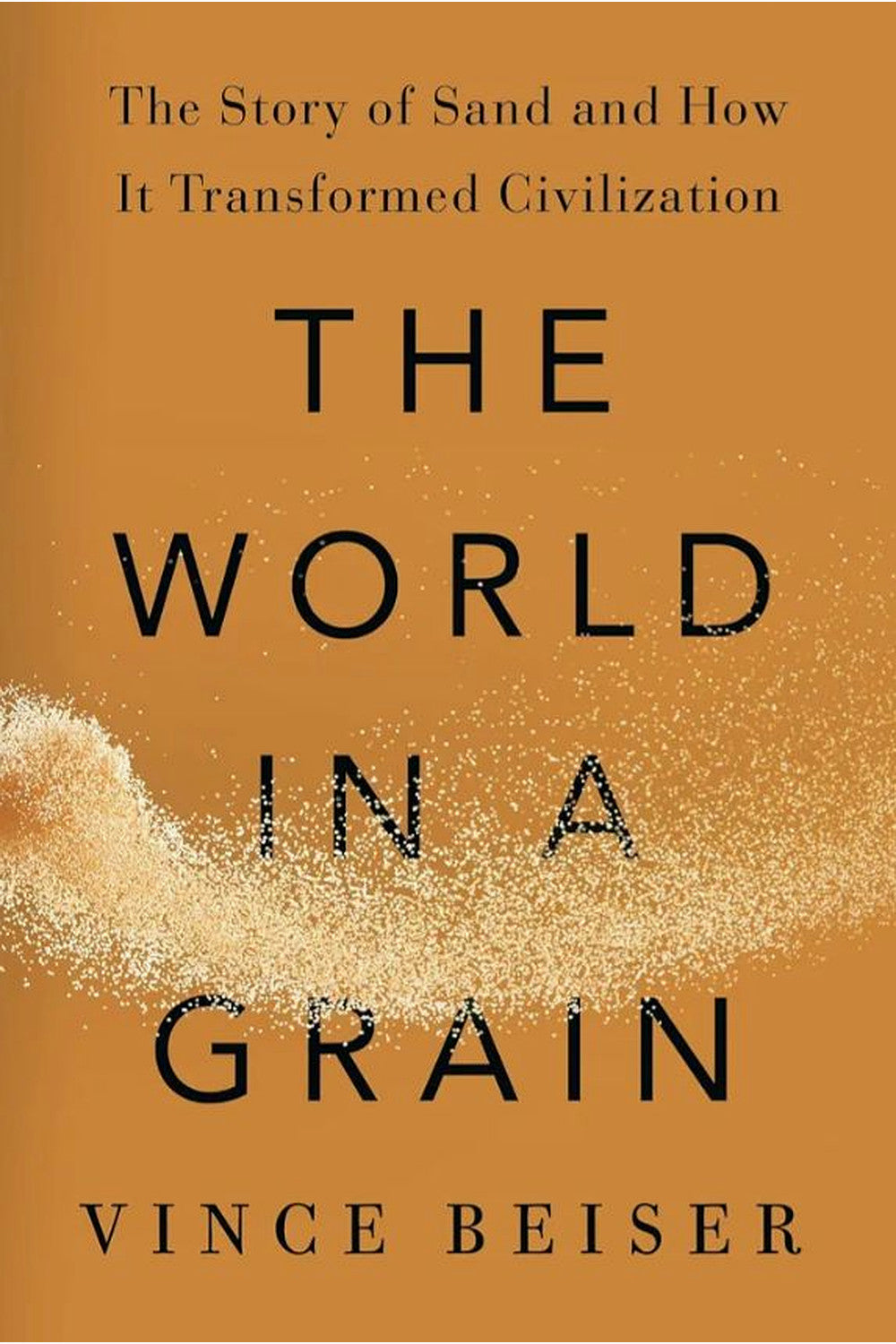 The World in a Grain by Vince Beiser