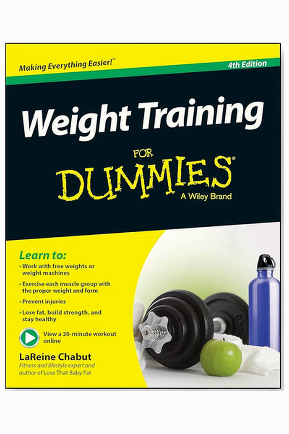 Weight Training For Dummies by LaReine Chabut