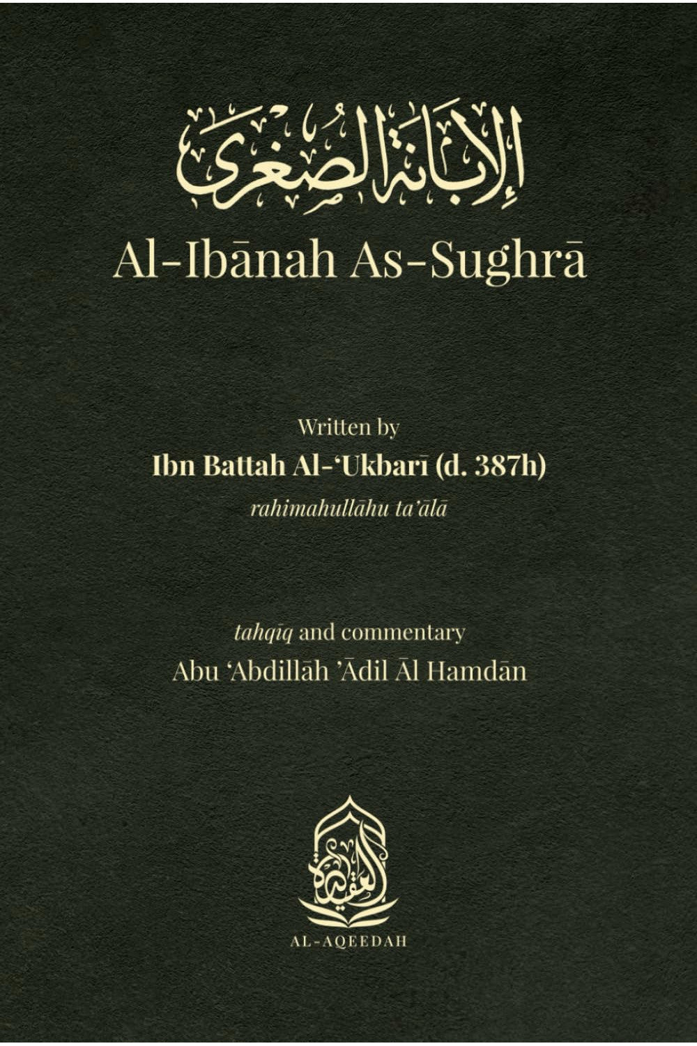 Al-Ibanah As-Sughra by Ibn Battah Al-'Ukbari