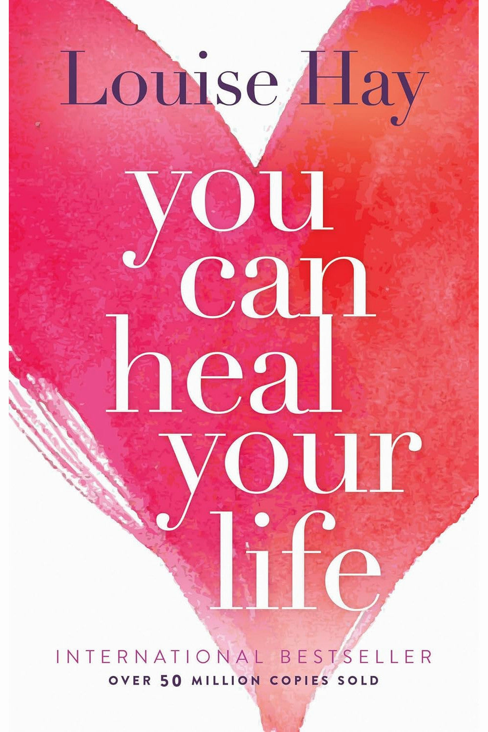You Can Heal Your Life by Louise Hay