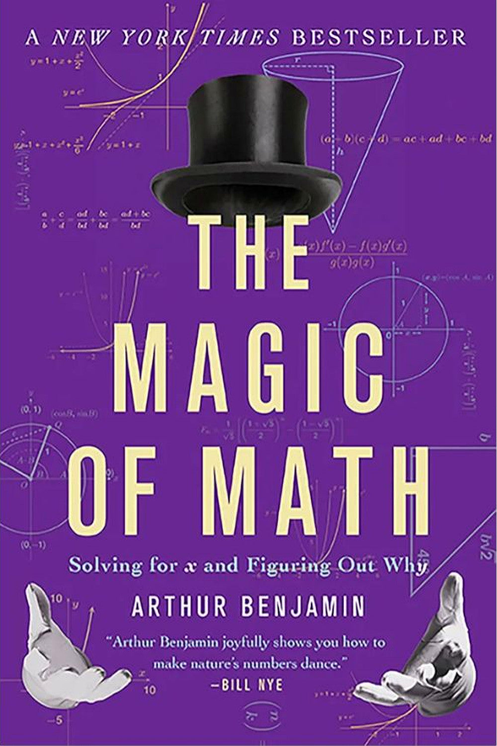 The Magic of Math by Arthur T. Benjamin