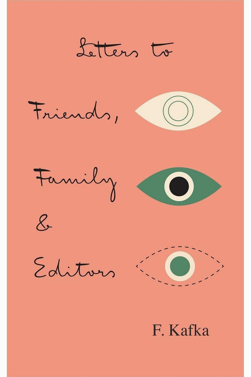 Letters to Family, Friends, and Editors by Franz Kafka