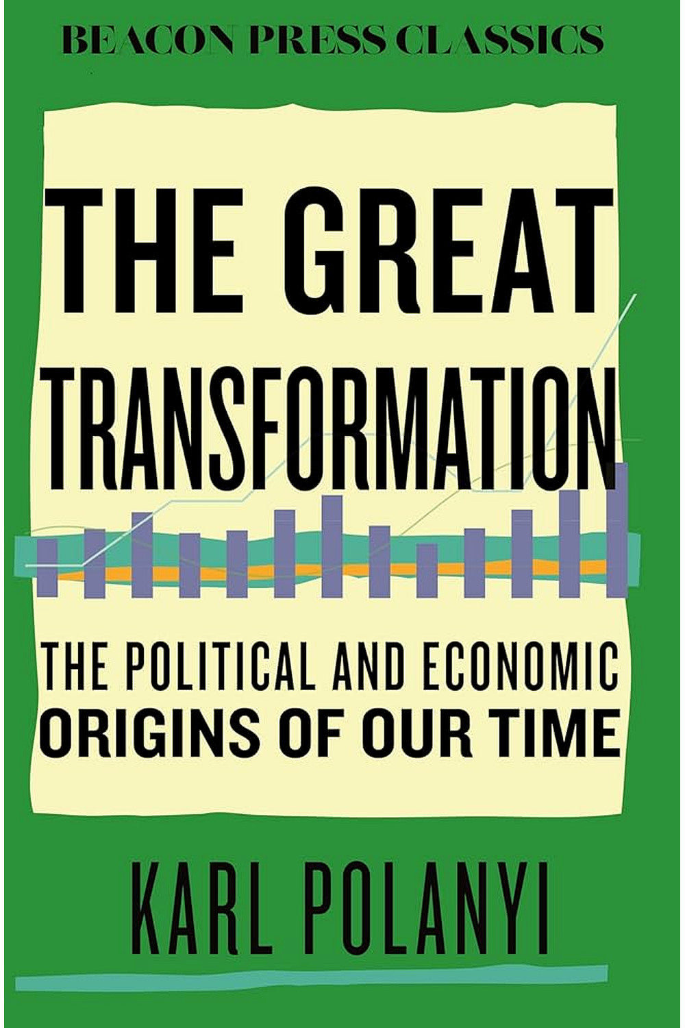 The Great Transformation by Karl Polanyi