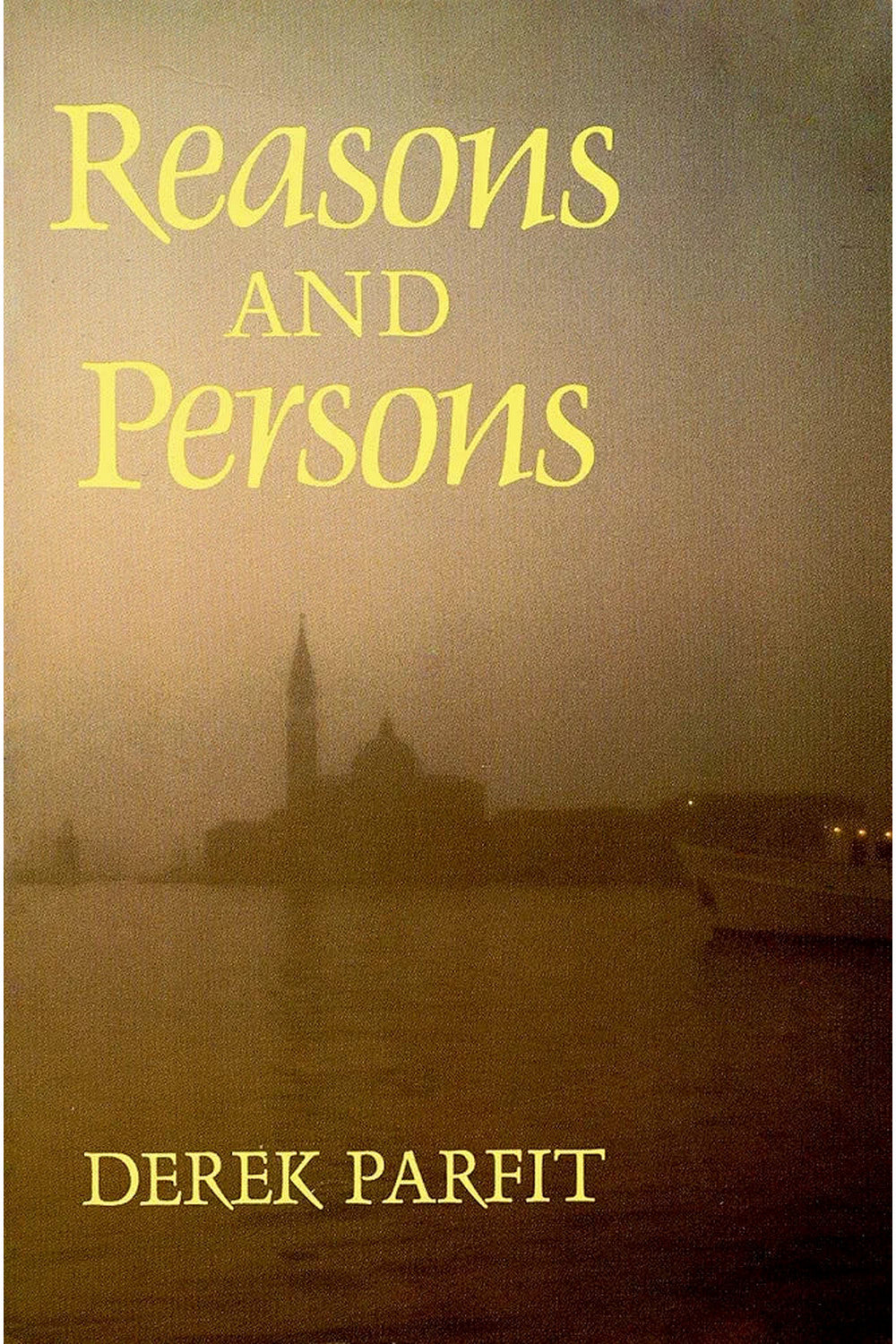Reasons and Persons by Derek Parfit