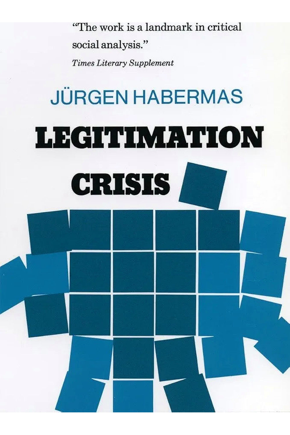 Legitimation Crisis by Jurgen Habermas